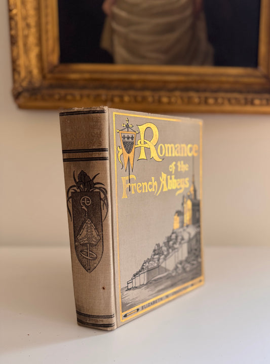 Antique Copy of Romance of the French Abbeys by Elizabeth Champney 1905 Book