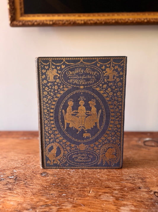 Antique Quality Street JM Barrie Hugh Thomson Illustrated 1901 Book A Comedy In Four Parts