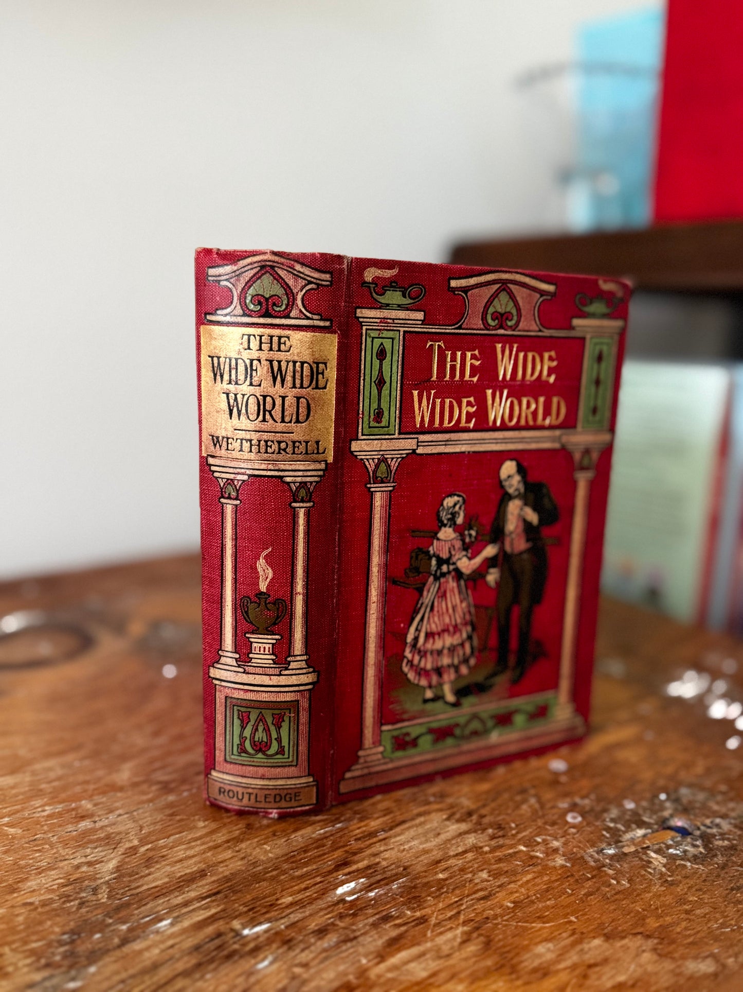 The Wide Wide World by Elizabeth Wetherell
George Rutledge & Co Publishing, London, c1900