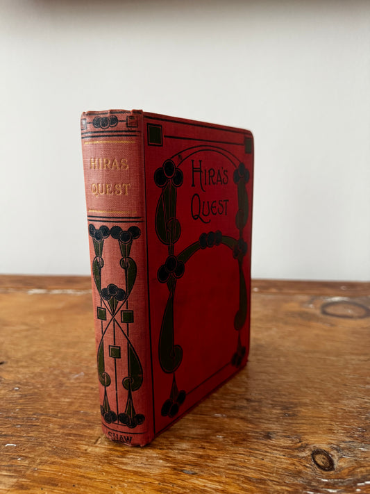 Hira’s Quest by Louise Marston - John F Shaw Publidhing Early 1900s Decorative Binding Book