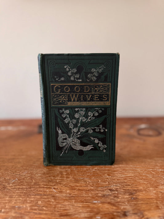 Antique 1885 Good Wives Lily Series by Louisa May Alcott Decorative Victorian