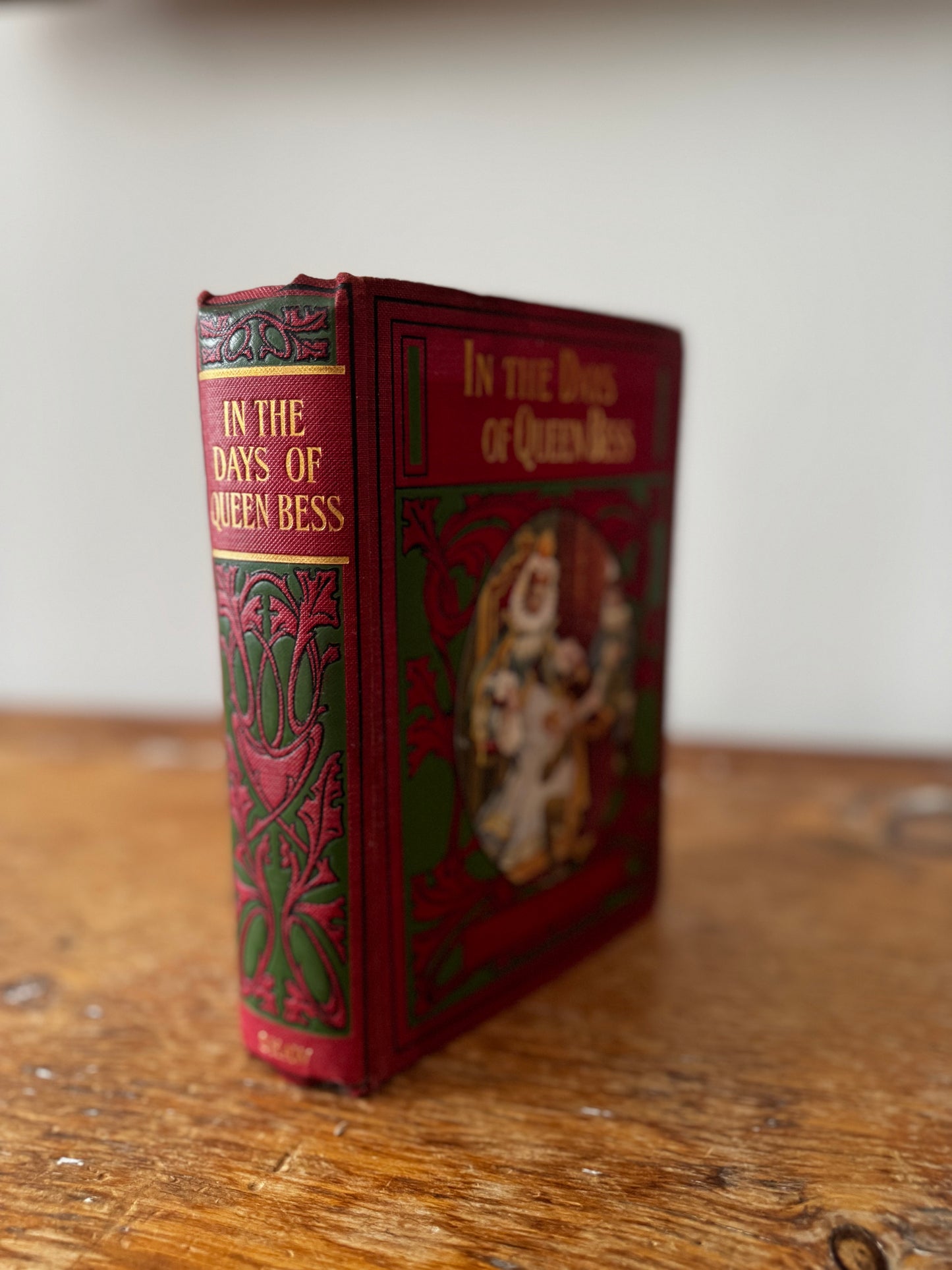 In The Days Of Queen Bess (Queen Elizabeth I) John F Shaw Victorian Decorative Book