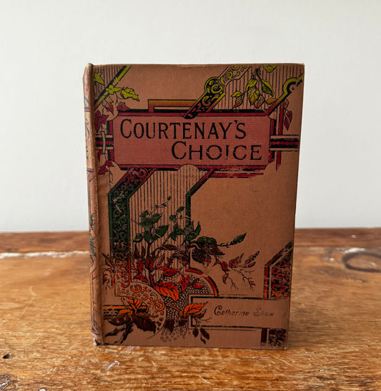 Antique Courtenay’s Choice by Catherine Shaw, John F. Shaw 1901 Book